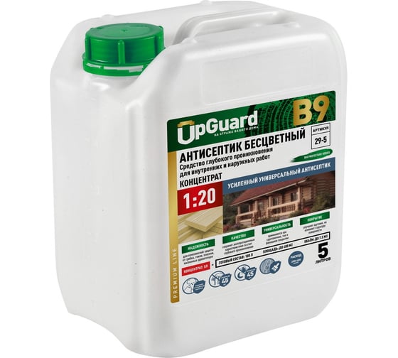 Изображение товара Антисептик UPGUARD B9 5л, концентрат 1:20, бесцветный, универсальный, трудновымываемый для защиты древесины до 45 лет 29-5