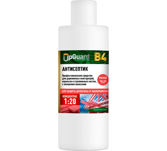 Изображение товара Профессиональный антисептик для деревянных конструкций, каркасов и стропильных систем UPGUARD B4 250мл, концентрат 1:20 с контролем нанесения 24-025