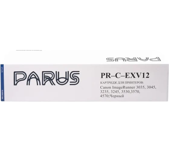 Изображение товара Картридж PARUS PR - C-EXV12 многоразовый для принтера Canon ImageRunner iR3035-iR3235, iR3245- iR3570, iR4570 (22000 страниц, лазерный) PR-C-EXV12