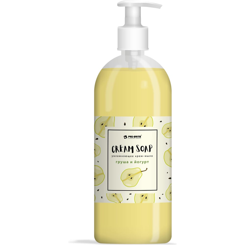 Крем-мыло для рук Pro-Brite Груша и йогурт Cream Soap 1 л. 1084-1