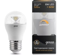 Диммируемая лампа LED Globe E27 6W 2700K Gauss Crystal Clear 105202106-D