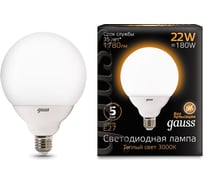 Лампа Gauss LED G125 E27 22W 1780Лм 3000K 1 24 SQ 105102122