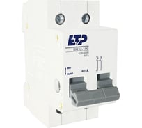 Выключатель нагрузки ETP ВН32-100 2P 40А 12320