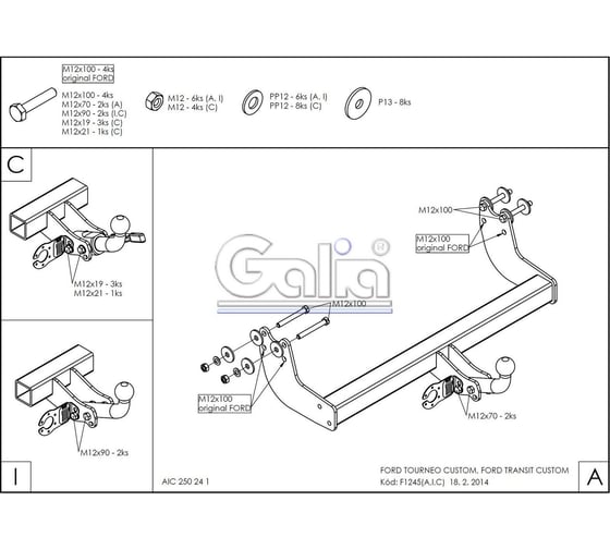 Полностью оцинкованный фаркоп GALIA для Ford Tourneo Custom 2012-, Ford Transit Custom 2012- тип шара A F124A
