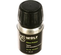 Праймер для стёкол Wolf 30 мл 522.0030