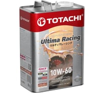 Моторное масло TOTACHI ULTIMA RACING UHP Fully Synthetic 10W-60, API SP, ACEA A3/B4, 4 л E5004