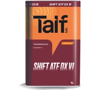 Автомобильное масло TAIF SHIFT ATF DX VI, 1 л 214017