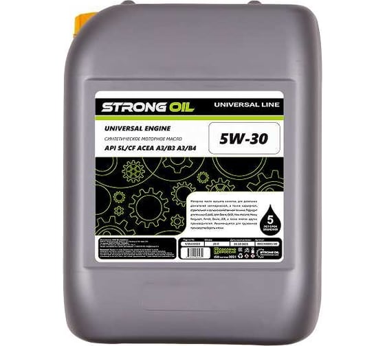 Синтетическое моторное масло STRONG OIL UNIVERSAL ENGINE 5W-30 API SL/CF ACEA A3/B3 A3/B4 0201473470-SO 1