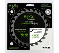 Диск пильный TUSCAR TCT015, Professional, 235х32/30/20x24T, дерево 5010153232-24-1