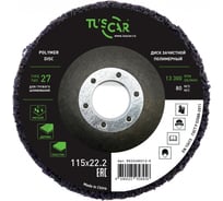 Диск зачистной полимерный TUSCAR 115х22.2-T27, для грубого шлифования 5022400212-0