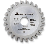 Диск подрезной METALLICA Industry 100x20 мм, 24 конических зуба, T=3,1-4,3 мм по ламин. панелям 194032