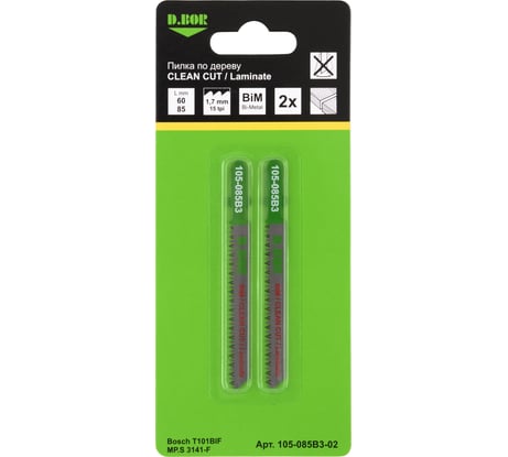 Пилки по дереву 60/85 мм, 1.7 мм, BIM, CLEAN CUT, Laminate, 2 шт D.BOR D-105-085B3-02