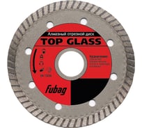 Диск алмазный отрезной Top Glass (115х22.2 мм) для УШМ FUBAG 81115-3