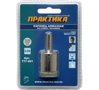 Коронка алмазная по стеклу и керамике (25 мм) ПРАКТИКА 777-291