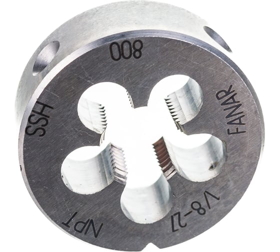 Плашка FANAR круглая NPT 1/8 - 27  HSS DIN 24230/N1-121001-4623/ 037850 1