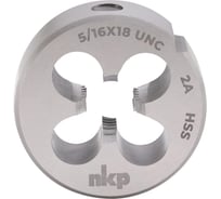 Плашка NKP UNC 5/16 -18 DINEN22568 HSS 2A 25x9мм 245516N