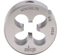 Плашка NKP М10, шаг 0.75мм, DINEN22568, HSS, 6g, 30х11мм 240103N