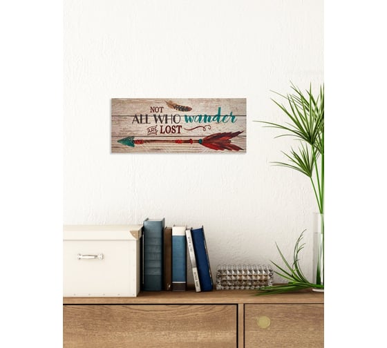 Информационная декоративная табличка интерьерная Симфония Not all who wander are lost 10x25 см 3-090