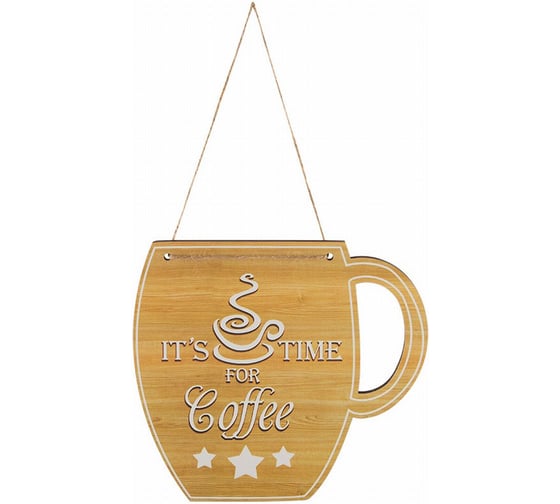 Декоративная табличка Волшебная страна It's time for Coffee ИТ-031 006725 1