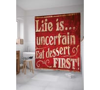 Штора (занавеска) для ванной JoyArty "Сначала ешь десерт" из сатена, 180х200 см с крючками, sc_13141