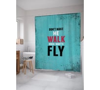 Штора (занавеска) для ванной JoyArty "Не заставляй меня ходить, когда я хочу летать" из сатена, 180х200 см с крючками, sc_53217