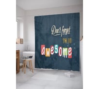 Штора (занавеска) для ванной JoyArty "Не забывай быть крутым" из сатена, 180х200 см с крючками, sc_53227