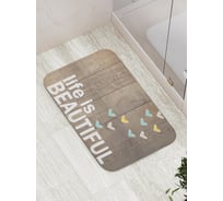 Коврик противоскользящий JoyArty "Надпись"Жизнь прекрасна"" для ванной, сауны, бассейна, bath_5211