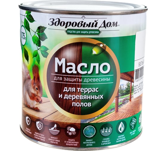 Масло для террас и деревянных полов Здоровый Дом белое 0,75 л Лк-00009549