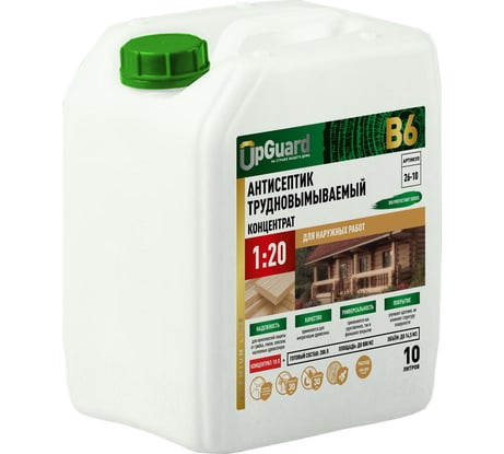 Трудновымываемый антисептик для наружных работ UPGUARD В6 10л, концентрат 1:20, срок защиты до 30 лет 26-10