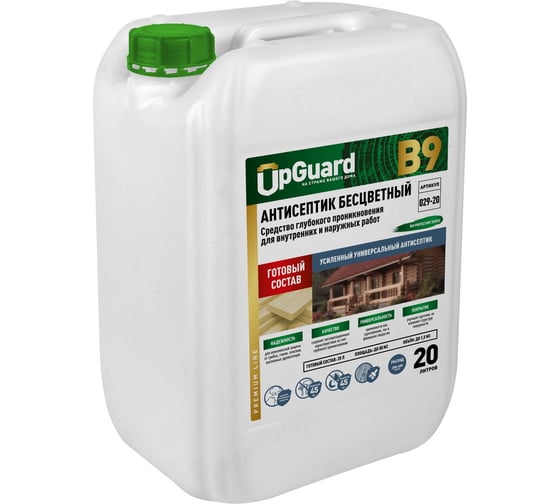 Антисептик UPGUARD B9 20л, готовый состав, бесцветный, универсальный, трудновымываемый для защиты древесины до 45 лет 029-20