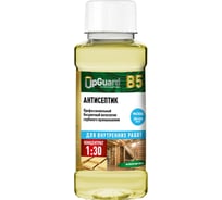 Профессиональный бесцветный антисептик глубокого проникновения для внутренних работ UPGUARD B5 250мл, концентрат 1:30 25-025