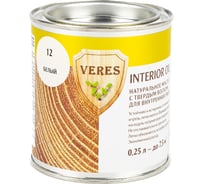 Масло Veres Oil Interior для внутренних работ №12 белый 0.25 л 1/6 52349