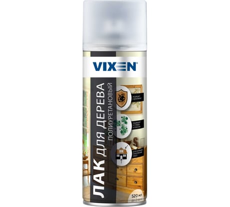 Полиуретановый лак для дерева Vixen аэрозоль 520 мл VX24005