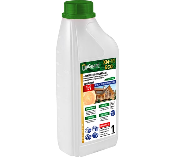 Невымываемый антисептик UPGUARD ХМ-11 ECO, 1л, концентрат 1:9 199-1