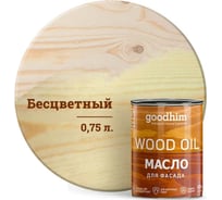 Масло бесцветное GOODHIM для фасада, 0,75 л 74040