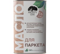 Масло для паркета Mighty Oak 1 л MO108