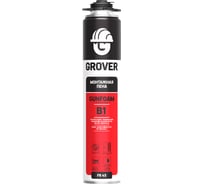 Профессиональная всесезонная монтажная пена Grover B1 0,75 л F0001