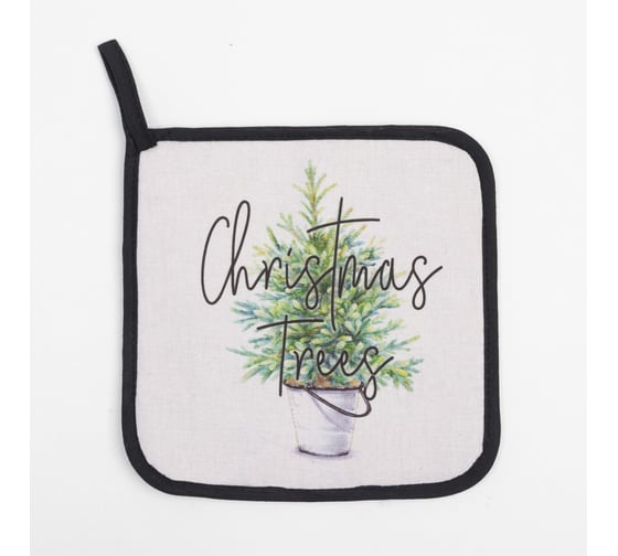 Прихватка Этель Christmas trees 19x19 см, саржа, 100% хлопок, ватин 250 г/м2 7624225