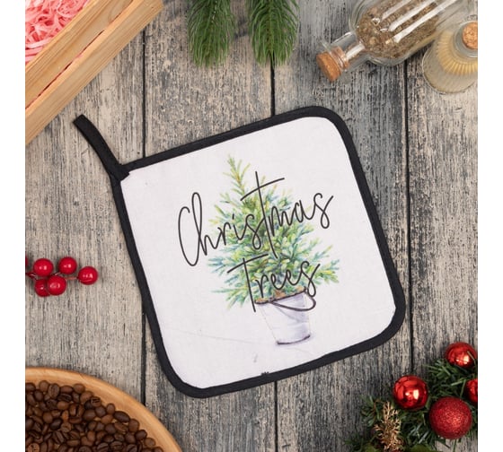 Прихватка Этель Christmas trees 19x19 см, саржа, 100% хлопок, ватин 250 г/м2 7624225