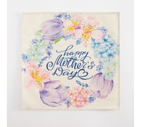Салфетка декоративная Доляна Mothers day 30х30 см, 100% полиэстер 7584227