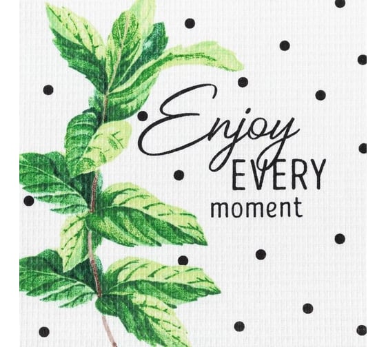 Полотенце Доляна кухонное Enjoy every moment 35x60 см, 100% хлопок, 160 г/кв.м 5423109