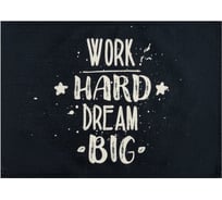 Салфетка на стол Доляна Work hard dream big, 30x45 см, полиэстер 100% 6489207
