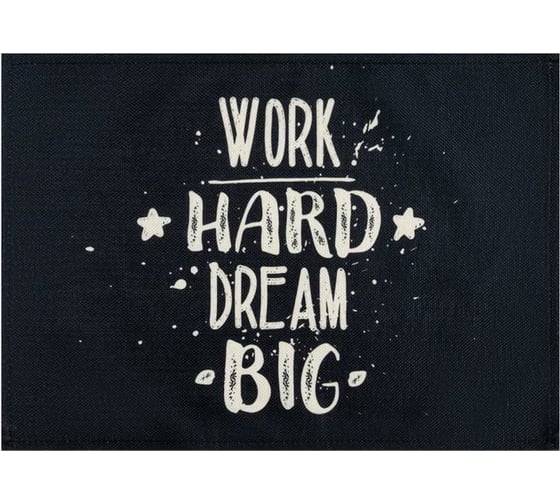 Салфетка на стол Доляна Work hard dream big, 30x45 см, полиэстер 100% 6489207 1
