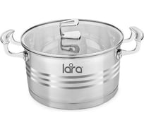 Кастрюля Lara нерж PREMIUM 16x9 см, 1.7 л, оцинкованные литые ручки, капсульное индукционное дно, плоская крышка LR02-11